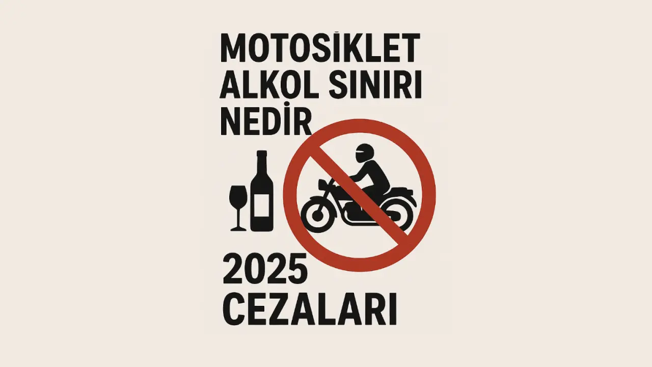 Motosiklet Alkol Sınırı Nedir | 2025 Cezaları